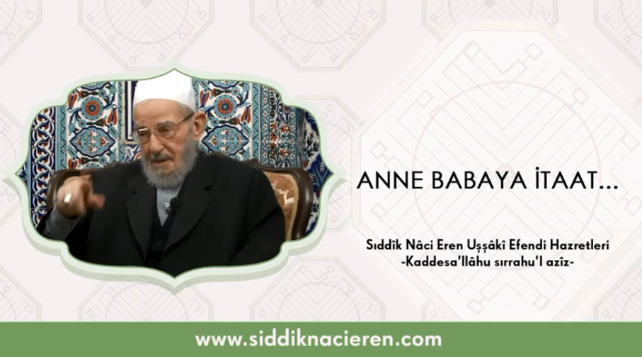 Anne ve Babaya İtaat…