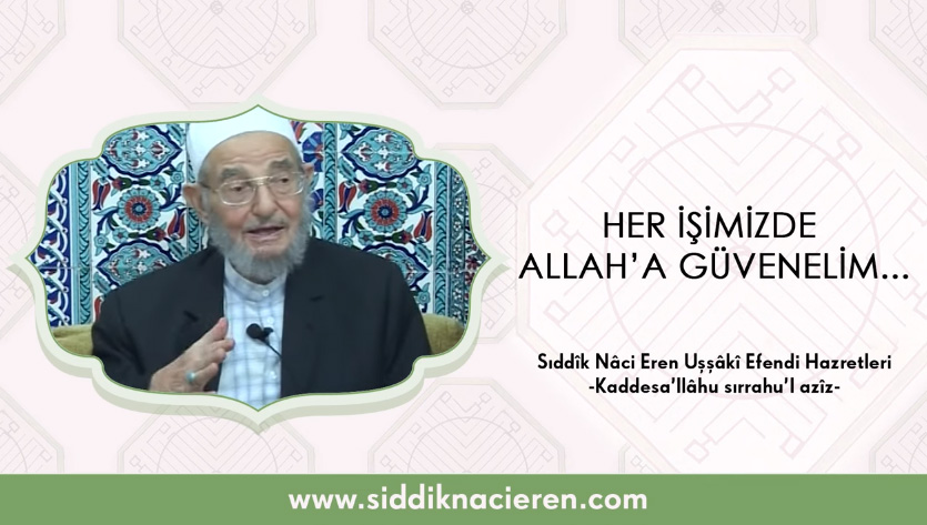 Her İşimizde Allah’a Güvenelim