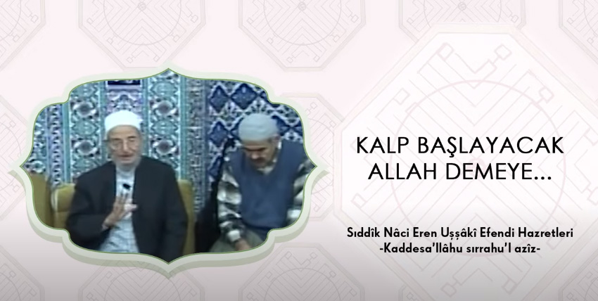 Kalp Başlayacak Allah Demeye