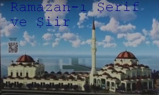 Ramazan-ı Şerif Hakkında Şiirler